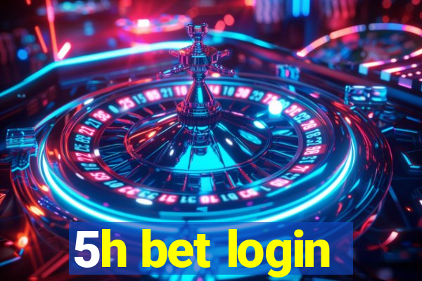 5h bet login